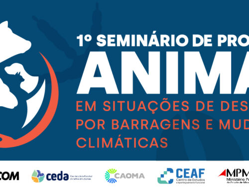 1° Seminário de Proteção Animal em Situação de Desastres por Barragens e Mudanças Climáticas